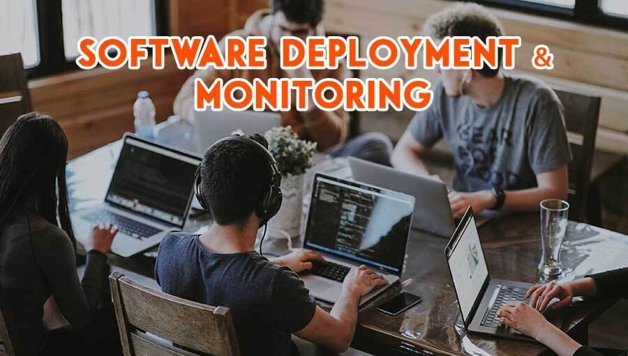 Software Deployment & Monitoring