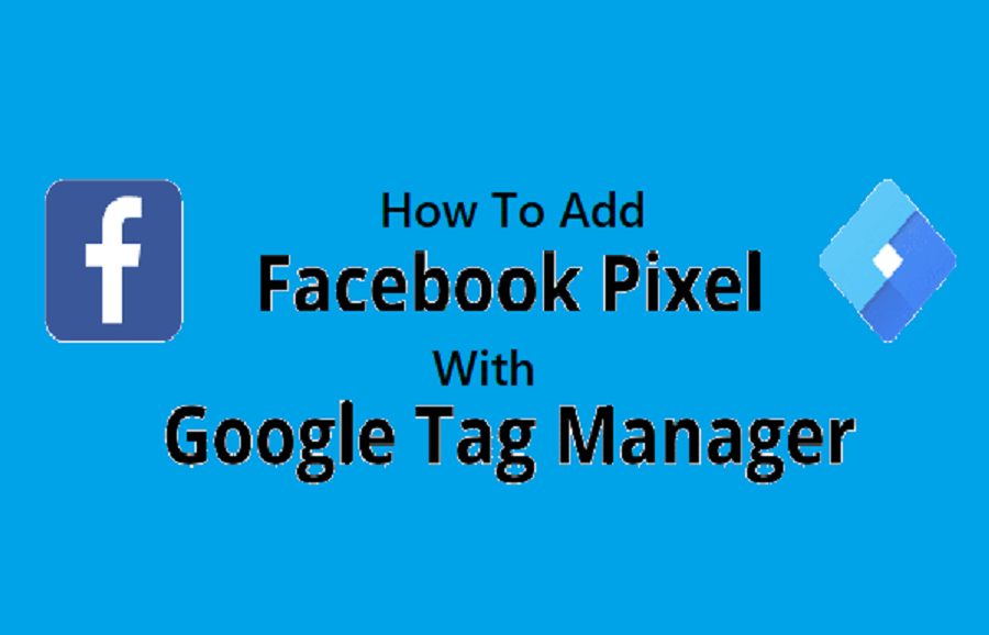 Add Facebook Pixel to Google Tag Manager